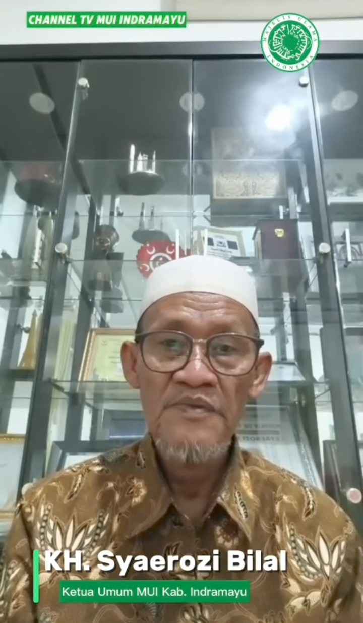TAUSIYAH AKHIR RAMADHAN 1447 H & MENYAMBUT HARI RAYA IDHUL FITRI OLEH KETUA UMUM MUI KAB INDRAMAYU, KH.SYAEROZI BILAL